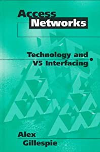 Access Networks: Technology and V5 Interfacing (Artech House Telecommunications Library)(中古品)の通販は