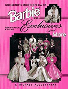 Collector's Encyclopedia of Barbie Doll Exclusives and More: Identification & Values(中古品)