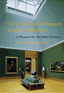 The J. Paul Getty Museum and Its Collections: A Museum for the New Century(中古品)