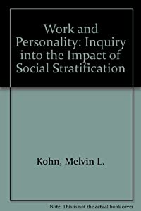 Work and Personality: An Enquiry into the Impact of Social Stratification(中古品)