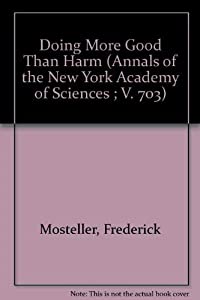 Doing More Good Than Harm: The Evaluation of Health Care Interventions (Annals of the New York Academy of Sciences)(中古