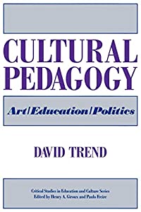 Cultural Pedagogy: Art/Education/Politics (Critical Studies in Education and Culture)(中古品)