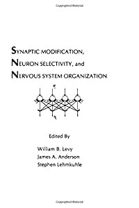 Synaptic Modification Neuron Selectivity and Nervous System Organization(中古品)の通販は
