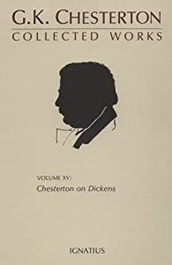 Collected Works of G.K. Chesterton: Chesterton on Dickens (Collected Works of G. K. Chesterton)(中古品)