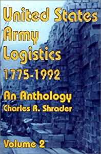 United States Army Logistics  1775-1992: An Anthology (United States Army Logistics 1775-1992)(中古品)