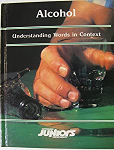 Alcohol: Understanding Words in Context (Opposing Viewpoints Juniors Series)(中古品)の通販は