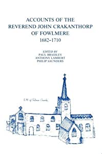 Accounts of the Reverend John Crakanthorp of Fowlmere  1682-1710 (Cambridgeshire Records Society Map Series)(中古品)の通販は 10,130円