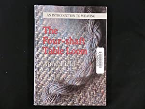 The four-shaft table loom: An introduction to weaving(中古品)