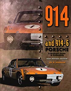 The 914 & 914/6 Porsche: A Restorer's Guide to Authenticity(中古品)の通販は