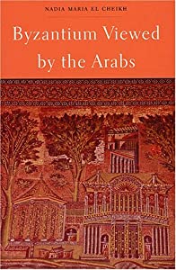 Byzantium Viewed by the Arabs (Harvard Middle Eastern Monographs)(中古品) 8,027円