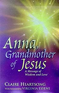 Anna  Grandmother of Jesus: A Message of Wisdom and Love(中古品)