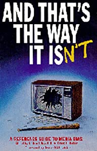 And That's the Way It Isn't: A Reference Guide to Media Bias(中古品)