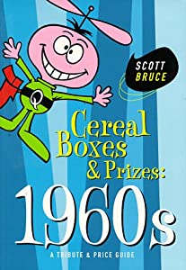 Cereal Boxes & Prizes  1960s: A Tribute & Price Guide(中古品)