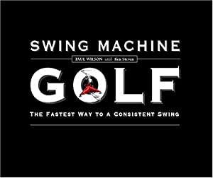 Swing Machine Golf--The Fastest Way to a Consistent Swing(中古品)