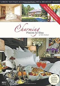 Charming Places to Stay in New Zealand - 2011 (English  German  Japanese and Chinese Edition)(中古品)