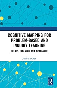 Cognitive Mapping for Problem-based and Inquiry Learning: Theory  Research  and Assessment(中古品)