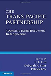 The Trans-Pacific Partnership: A Quest for a Twenty-first Century Trade Agreement(中古品)