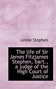 The Life of Sir James Fitzjames Stephen  Bart.  a Judge of the High Court of Justice(中古品)