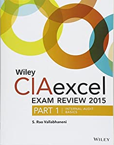 Wiley CIAexcel Exam Review 2015 Part 1: Internal Audit Basics (Wiley CIA Exam Review Series)(中古品)の通販は