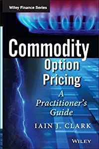 Commodity Option Pricing: A Practitioner's Guide (The Wiley Finance Series)(中古品)