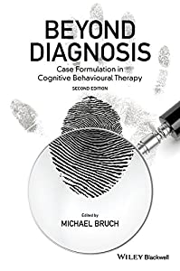 Beyond Diagnosis: Case Formulation in Cognitive Behavioural Therapy (Wiley Series in Clinical Psychology)(中古品)