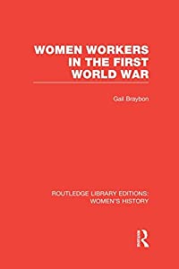 Women Workers in the First World War (Routledge Library Editions: Women's History)(中古品)