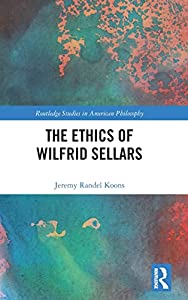 The Ethics of Wilfrid Sellars (Routledge Studies in American Philosophy)(中古品)