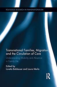 Transnational Families  Migration and the Circulation of Care (Routledge Research in Transnationalism)(中古品)の通販は