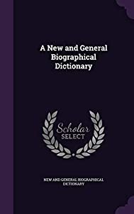 A New and General Biographical Dictionary(中古品)の通販は