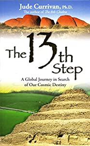 The 13th Step: A Global Journey in Search of Our Cosmic Destiny(中古品)