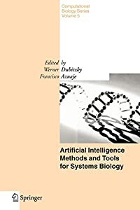 Artificial Intelligence Methods and Tools for Systems Biology (Computational Biology 5)(中古品)