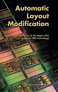 Automatic Layout Modification: Including design reuse of the Alpha CPU in 0.13 micron SOI technology(中古品) 20,274円