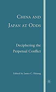 China and Japan at Odds: Deciphering the Perpetual Conflict(中古品)