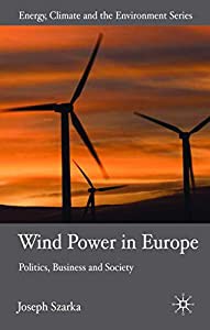 Wind Power in Europe: Politics  Business and Society (Energy  Climate and the Environment)(中古品)