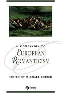 A Companion to European Romanticism (Blackwell Companions to Literature and Culture)(中古品)の通販は