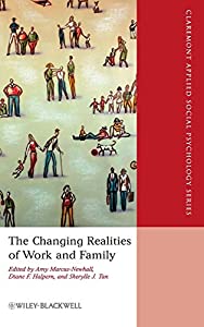 The Changing Realities of Work and Family: A Multidisciplinary Approach (Blackwell/Claremont Applied Social Psychology S