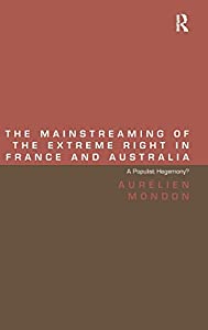 The Mainstreaming of the Extreme Right in France and Australia: A Populist Hegemony?(中古品)の通販は