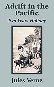 Adrift in the Pacific: Two Years Holiday(中古品)