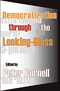 Democratization Through the Looking-glass (Perspectives on Democratization)(中古品)の通販は 14,024円