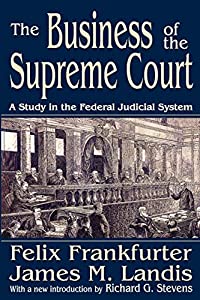 The Business of the Supreme Court (Library of Liberal Thought)(中古品)