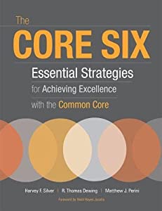 The Core Six: Essential Strategies for Achieving Excellence With the Common Core (Professional Development)(中古品)