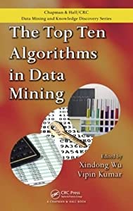 The Top Ten Algorithms in Data Mining (Chapman & Hall/CRC