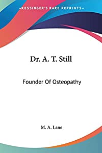 Dr. A. T. Still: Founder of Osteopathy(中古品)