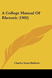 A College Manual Of Rhetoric (1902)(中古品)