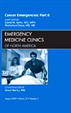 Cancer Emergencies  Part II  An Issue of Emergency Medicine Clinics (Volume 27-3) (The Clinics: Internal Medicine  Volum