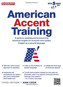 American Accent Training: A Guide to Speaking and Pronouncing American English for Everyone Who Speaks English As a Secoの通販は
