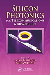 Silicon Photonics for Telecommunications and Biomedicine(中古品)