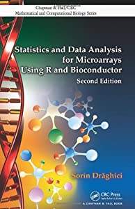 Statistics and Data Analysis for Microarrays Using R and Bioconductor (Chapman & Hall/CRC Computational Biology Series)(