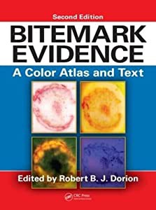 Bitemark Evidence: A Color Atlas and Text 2nd Edition (International Forensic Science and Investigation)(中古品)