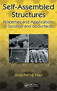 Self-Assembled Structures: Properties and Applications in Solution and on Surfaces(中古品)